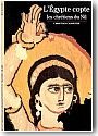 L��gypte copte. Les Chr�tiens du Nil